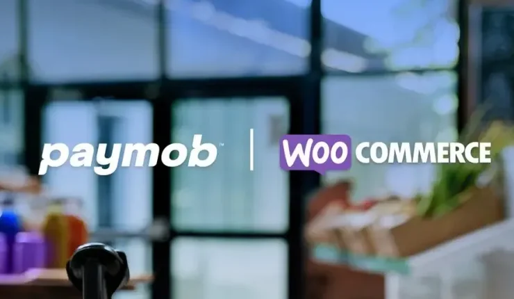 Paymob المصرية تعلن شراكة استراتيجية مع Woo لدعم نمو التجارة الإلكترونية في الشرق الأوسط وشمال أفريقيا