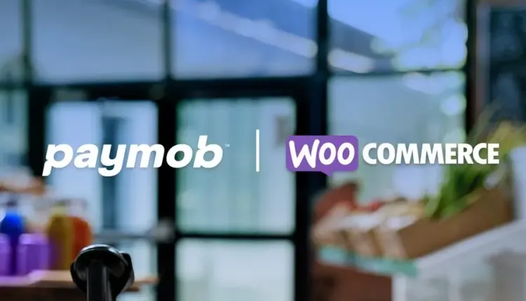 Paymob المصرية تعلن شراكة استراتيجية مع Woo لدعم نمو التجارة الإلكترونية في الشرق الأوسط وشمال أفريقيا